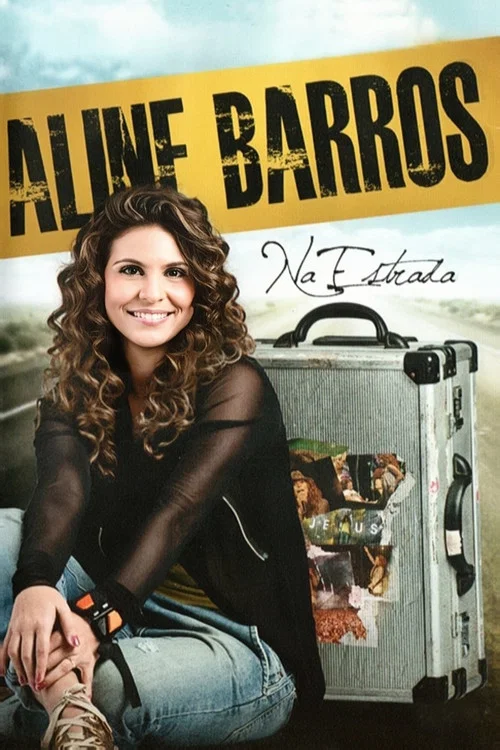 Aline Barros - Na Estrada постер