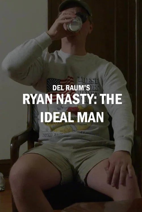Ryan Nasty: The Ideal Man постер
