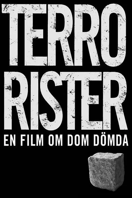 Terrorister - En film om dom dömda постер