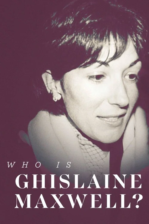 Who is Ghislaine Maxwell? постер