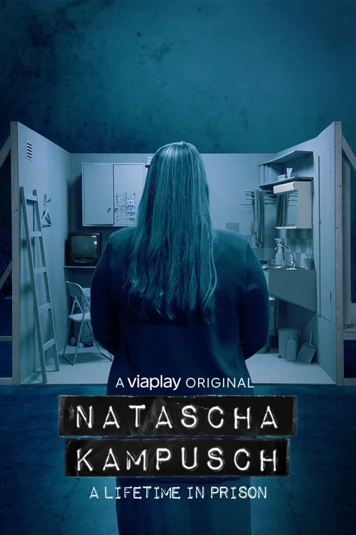 Natascha Kampusch - A Lifetime in Prison постер