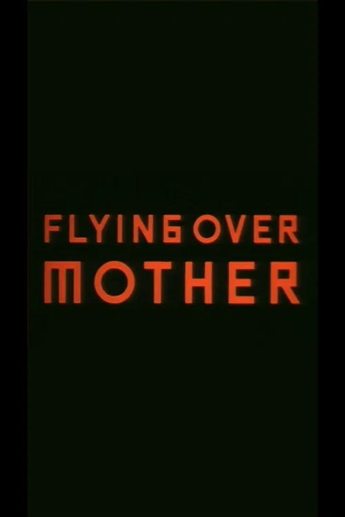 Flying Over Mother постер