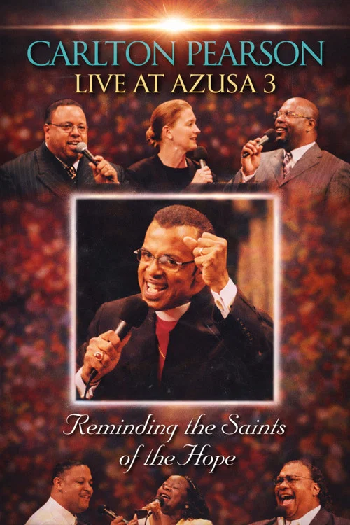 Carlton Pearson - Live at Azusa 3: Reminding the Saints of the Hope постер