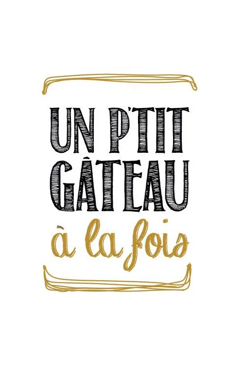 Un p’tit gâteau à la fois постер