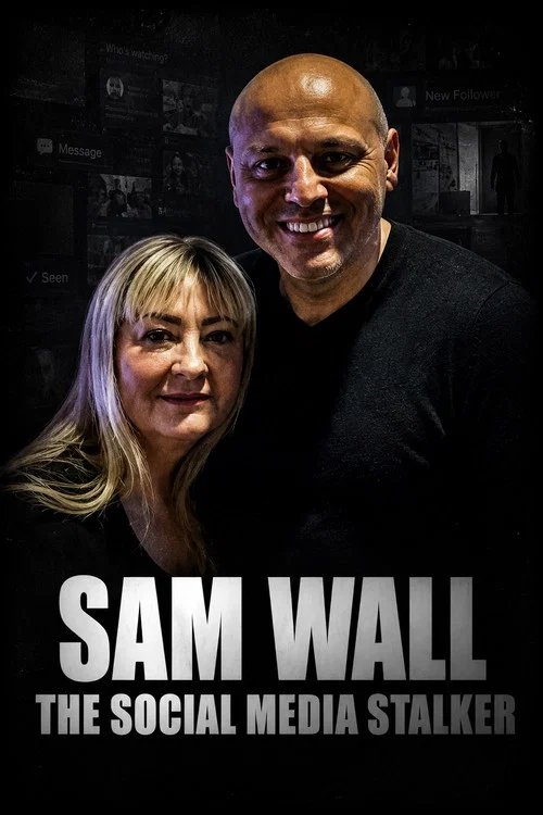 Sam Wall: The Social Media Stalker постер