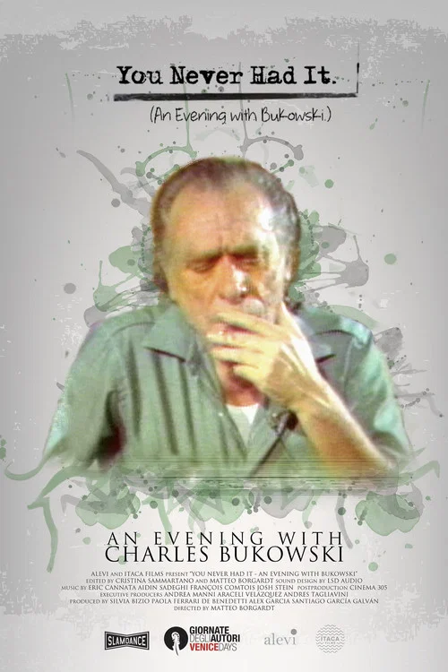 You Never Had It: An Evening With Bukowski постер