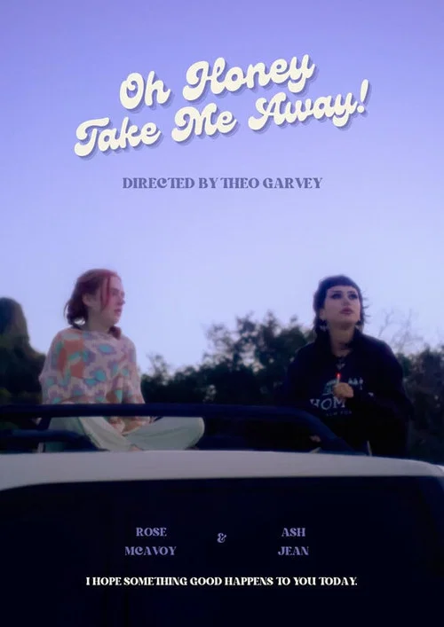 Oh Honey, Take Me Away! постер
