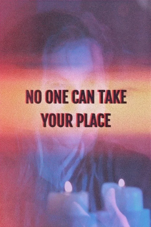 No One Can Take Your Place постер