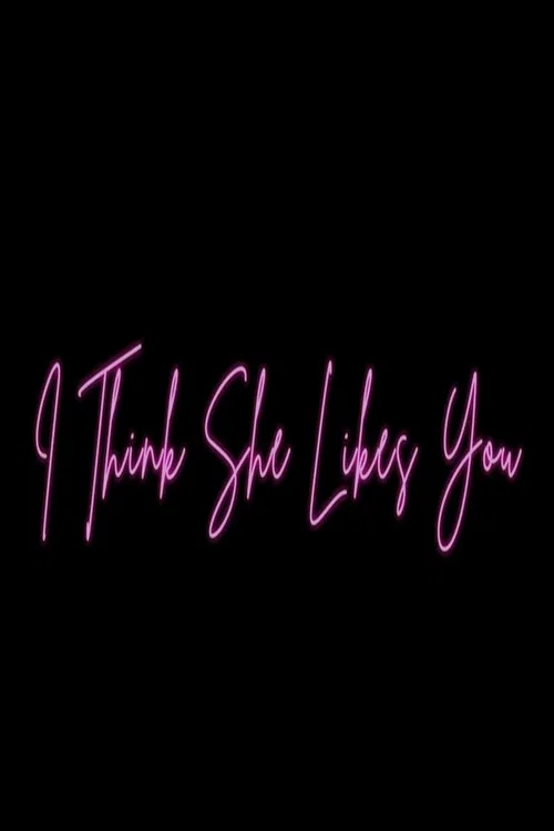 I Think She Likes You постер