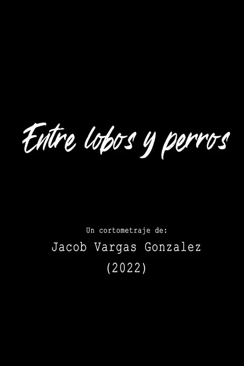 Entre Lobos y Perros постер