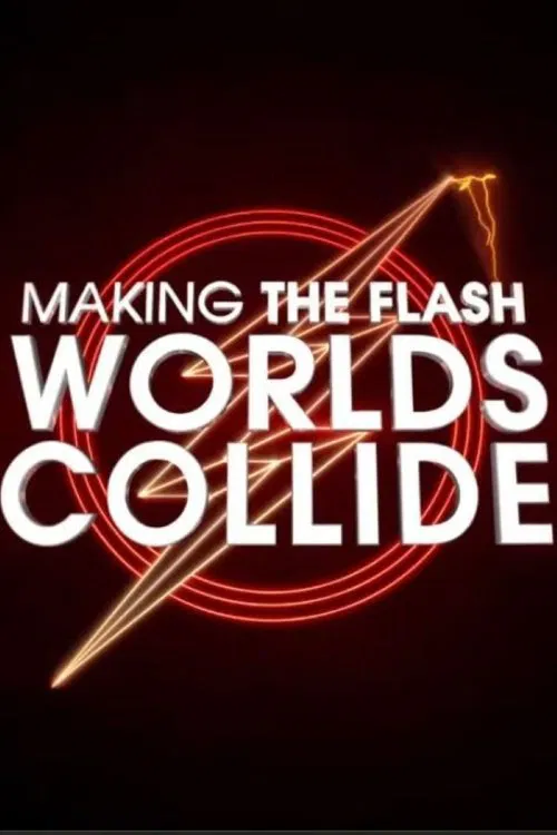 Making The Flash: Worlds Collide постер
