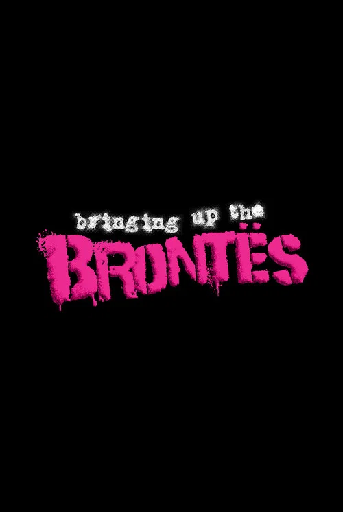 Bringing Up The Brontës постер