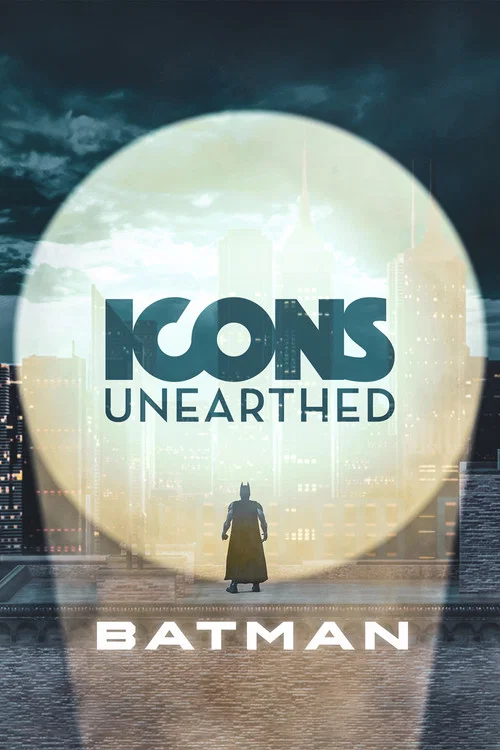 Icons Unearthed: Batman постер