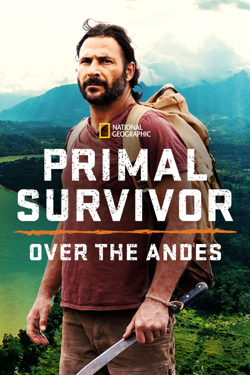 Primal Survivor: Over the Andes постер