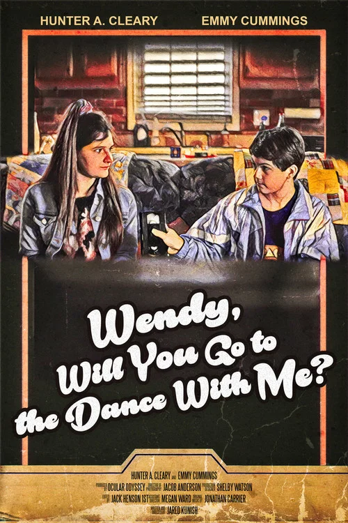 Wendy, Will You Go to the Dance with Me? постер