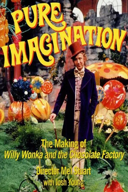 Pure Imagination: The Story of 'Willy Wonka & the Chocolate Factory' постер