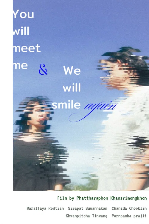 You will meet me and we will smile again постер