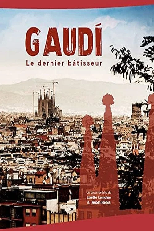 Gaudi, Le dernier bâtisseur постер