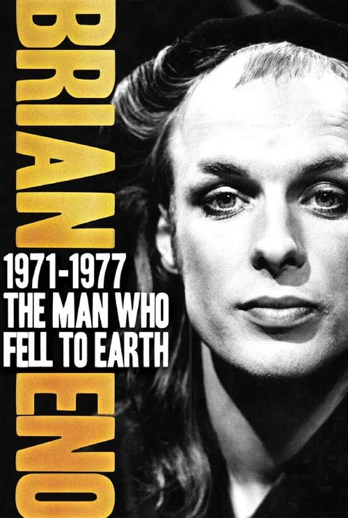 Brian Eno 1971–1977: The Man Who Fell To Earth постер