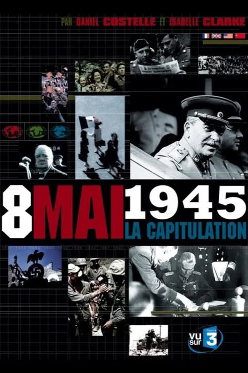 8 mai 1945, la capitulation постер