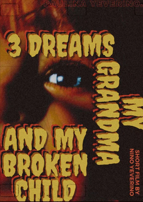 3 Dreams My Grandma and My Broken Child постер