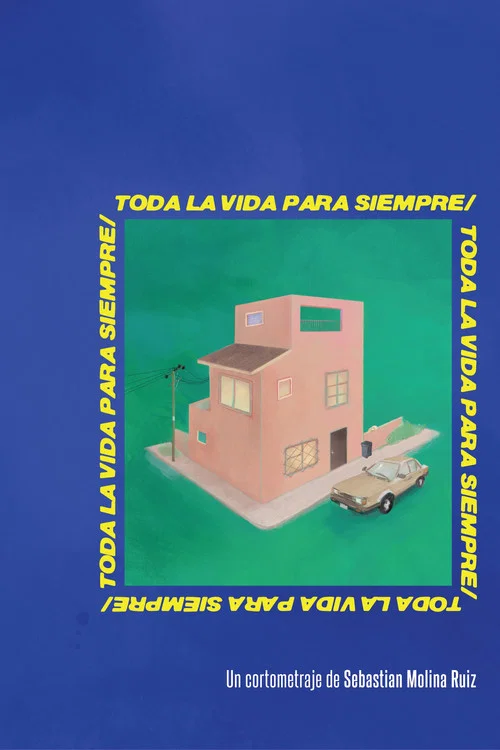 Toda la vida para siempre постер