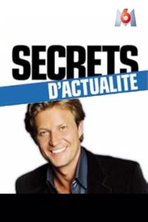 Secrets d'actualité постер