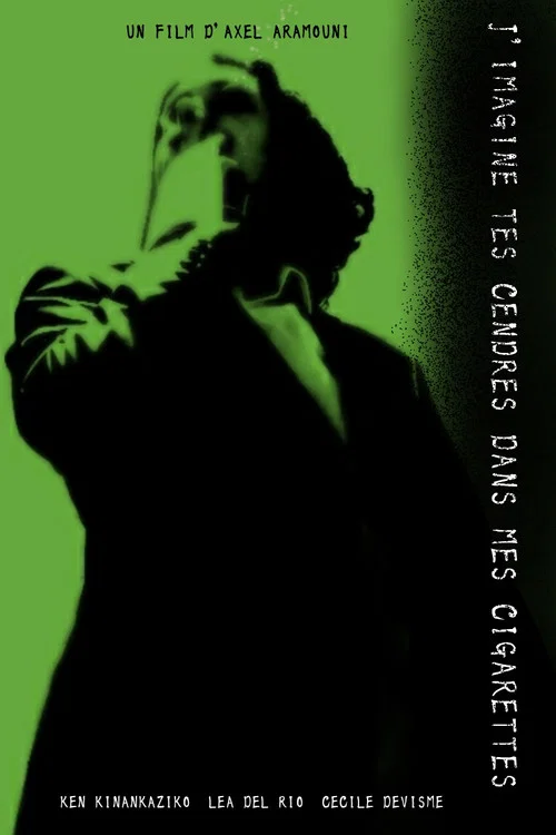 J'imagine tes cendres dans mes cigarettes постер