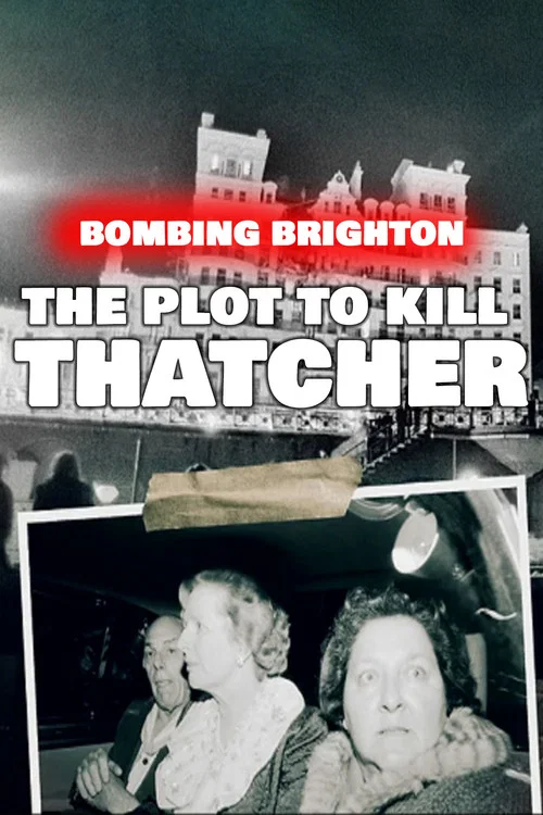 Bombing Brighton: The Plot to Kill Thatcher постер