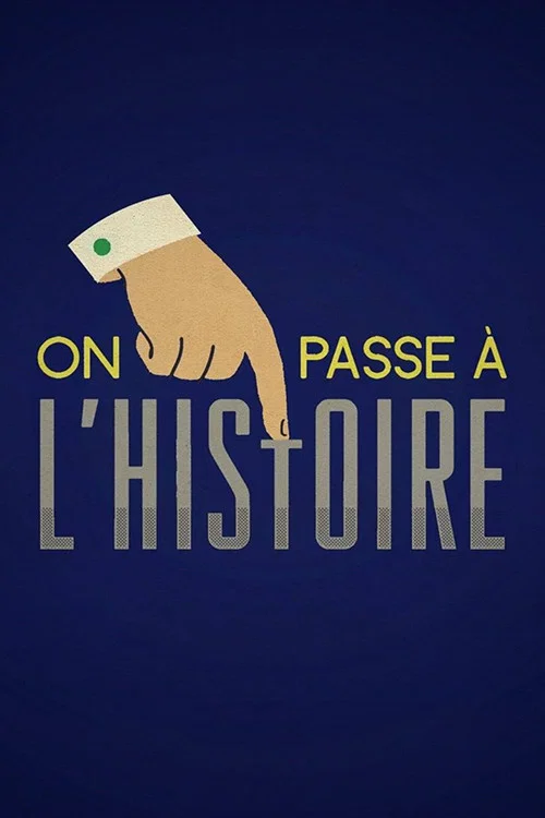On passe à l'Histoire постер