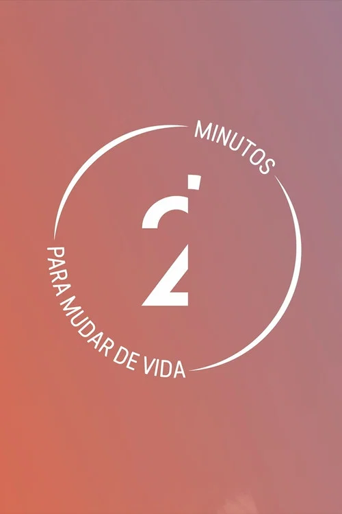 2' Minutos para Mudar de Vida постер