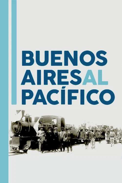 Buenos Aires al Pacífico постер