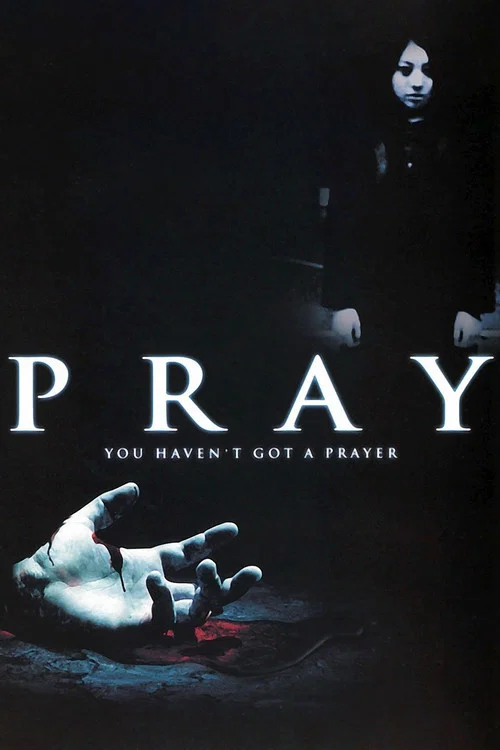 絶対恐怖 Pray プレイ постер