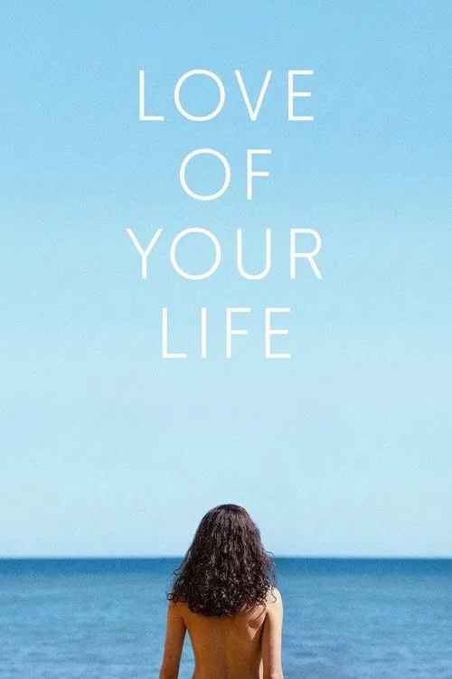 Love of Your Life постер