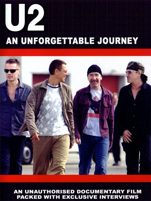 U2: An Unforgettable Journey постер