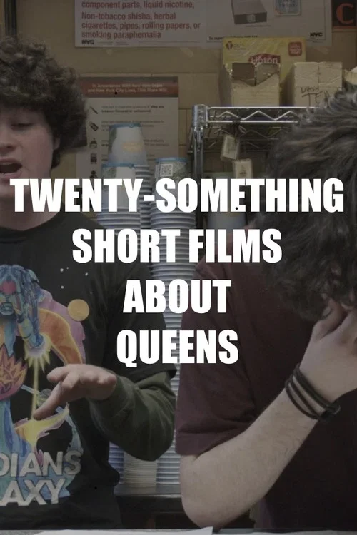 Twenty-Something Short Films About Queens постер