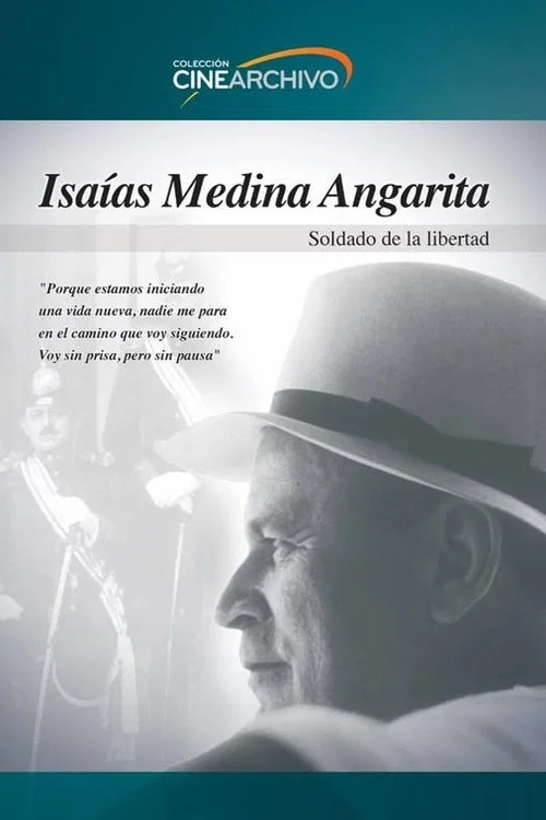 Isaías Medina Angarita: Soldado de la libertad постер