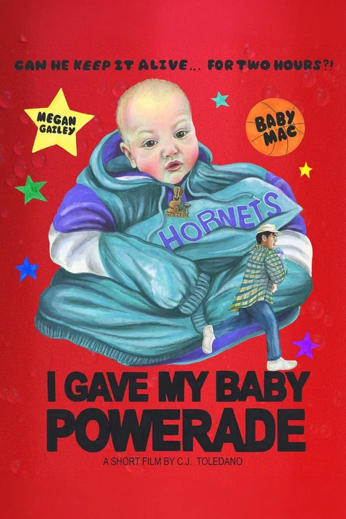 I GAVE MY BABY POWERADE постер
