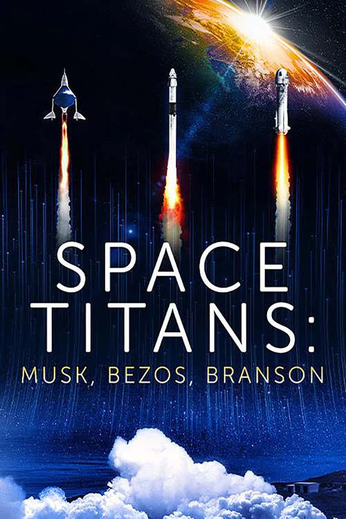 Space Titans: Musk, Bezos, Branson постер