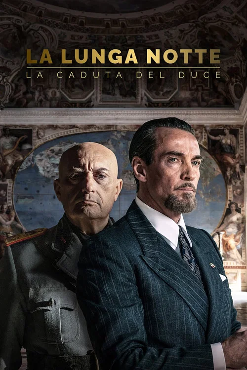 La lunga notte - La caduta del Duce постер