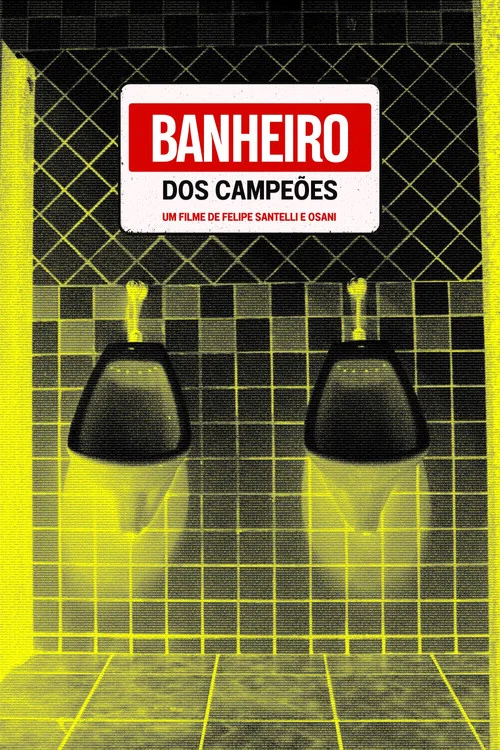 Banheiro dos Campeões постер