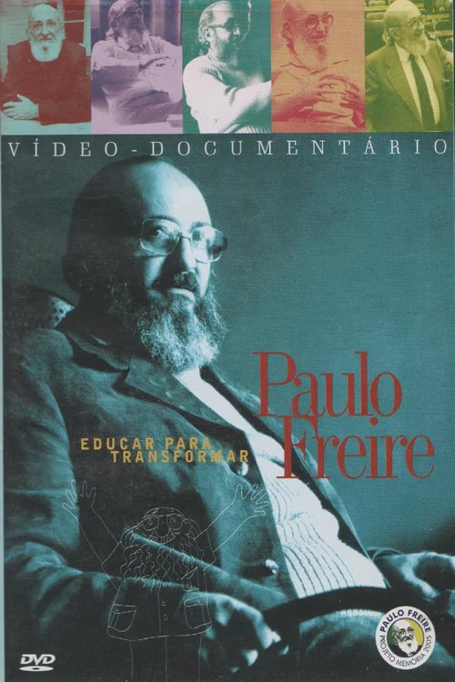 Paulo Freire - Educar para Transformar постер