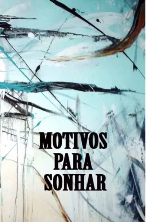 Motivos Para Sonhar постер