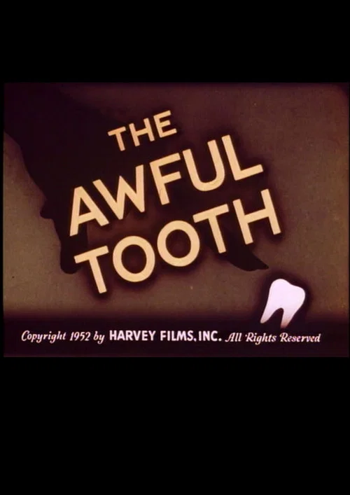 The Awful Tooth постер