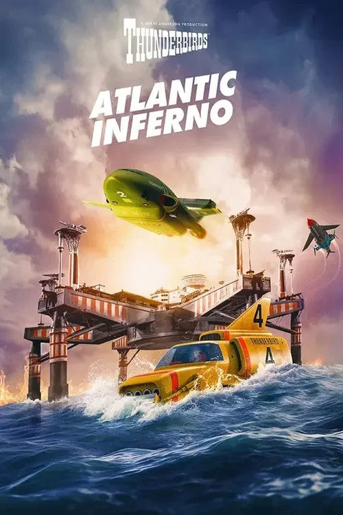 Thunderbirds: Atlantic Inferno постер