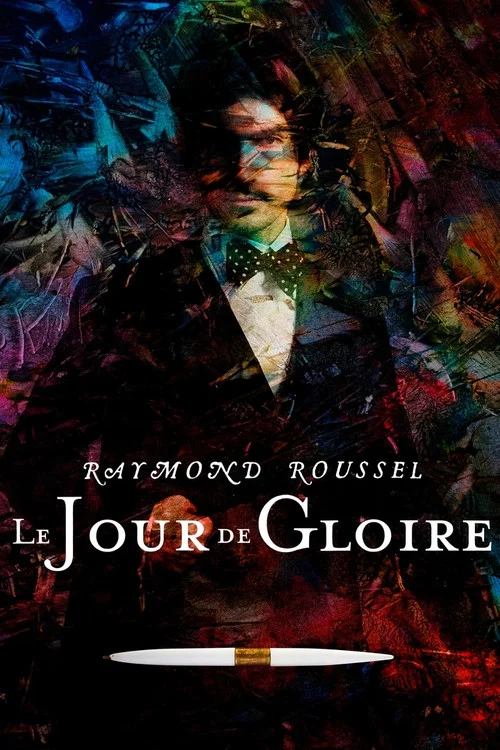 Raymond Roussel : le jour de gloire постер