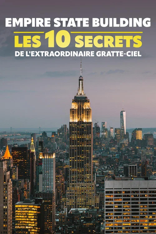 Empire State Building : les 10 secrets de l'extraordinaire gratte-ciel постер