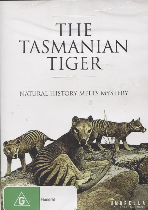 The Tasmanian Tiger: Natural History Meets Mystery постер