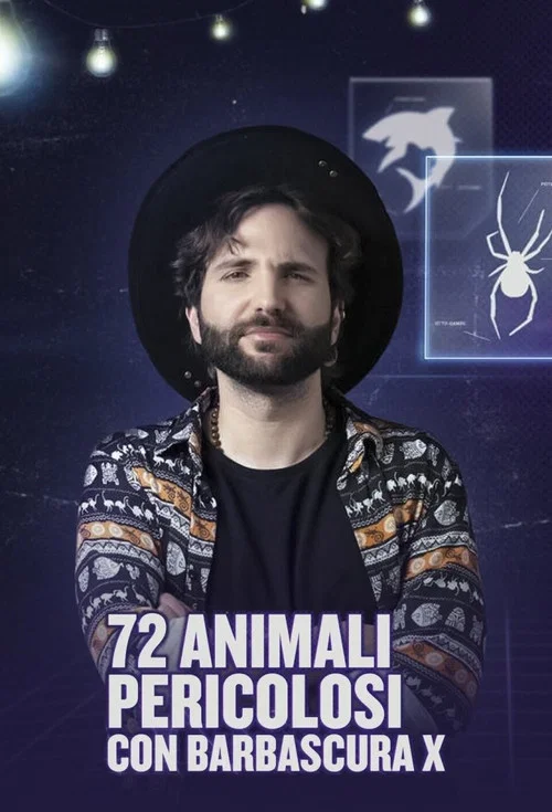 72 Animali pericolosi con Barbascura X постер