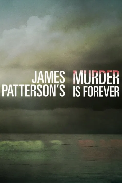 James Patterson's Murder is Forever постер